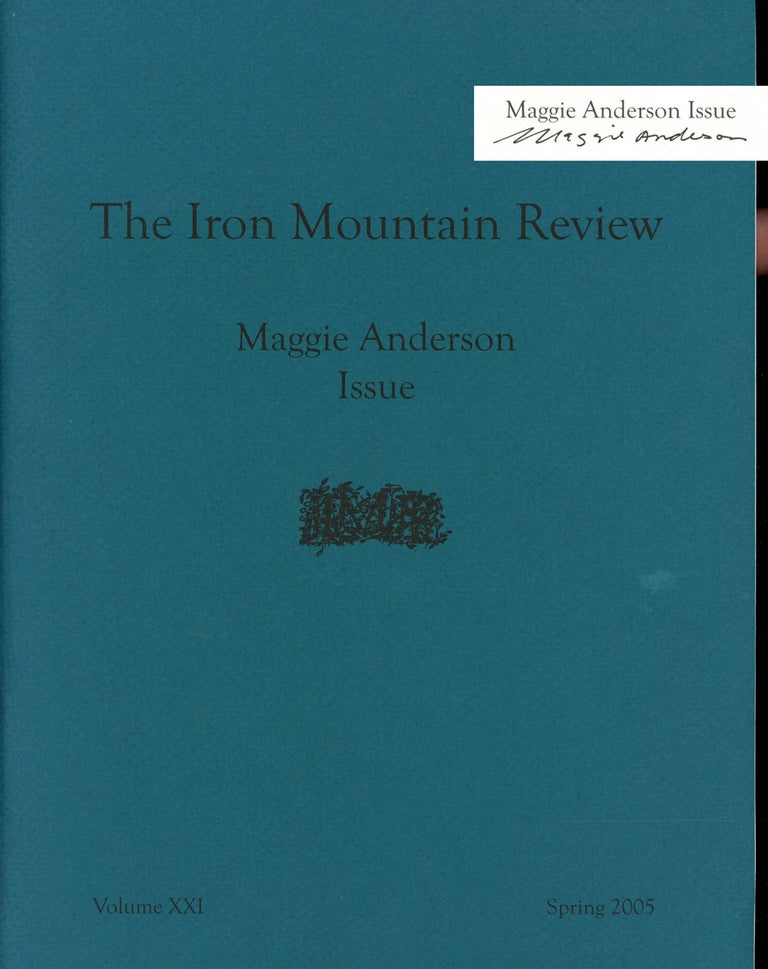 Item #C000022861 The Iron Mountain Review, Vol. XXI, Spring 2005 - Maggie Anderson Issue (SIGNED). Maggie Anderson.