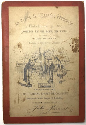 Item #C000023015 La Visite de l'Escadre Francaise a Philadelphie en 1889, comedie en acte en...