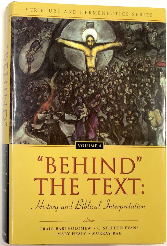 Item #C000023032 "Behind" the Text: History and Biblical Interpretation. Craig Bartholomew.