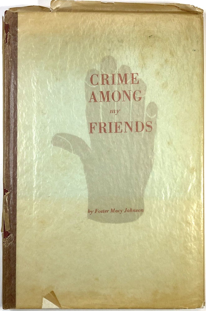 Item #C000023319 Crime Among My Friends. Fostery Macy Johnson.