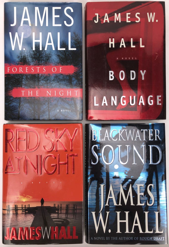 Item #C000023539 Blackwater Sound, Forests of the Night, Body Language, and Red Sky at Night (Lot of four novels, all fondly inscribed to an old college buddy). James W. Hall.