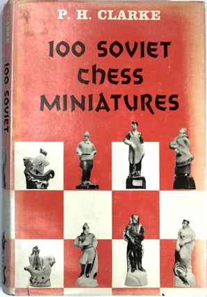 Item #C000023595 100 Soviet Chess Miniatures. P. H. Clarke