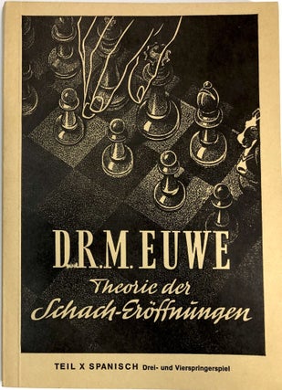 Item #C000023596 Theorie der Schach-Eroffnungen: Teil X (Theory of Chess Part 10). M. Euwe