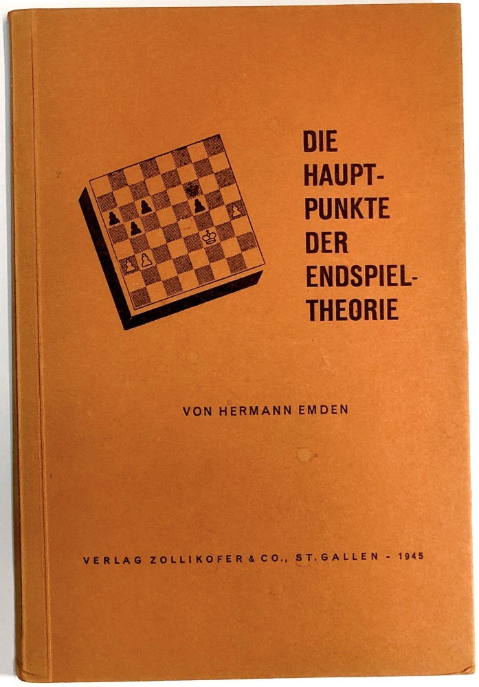 Item #C000023597 Die Hauptpunkte der Endspieltheorie (The Main Points of the Final Theory). Hermann Emden.