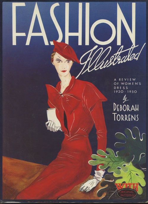 Item #C000023808 Fashion Illustrated: A Review of Women's Dress, 1920-1950. Deborah Torrens.