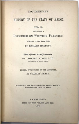 Documentary History of the State of Maine: Vol. II--Containing a Discourse on Western Planting, Written in the Year 1584 (This volume only)