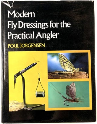 Item #C000024187 Modern Fly Dressings for the Practical Angler. Poul Jorgensen