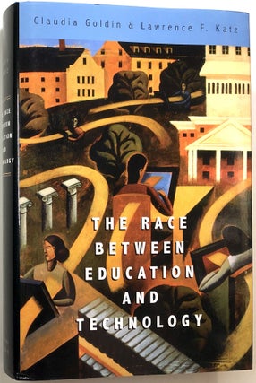 Item #C000024292 The Race between Education and Technology. Claudia Goldin, Lawrence F. Katz