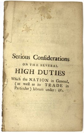 Item #C000024360 Serious considerations on the several high duties which the nation in general...