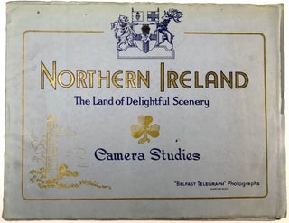 Item #C000024396 Northern Ireland The Land Of Delightful Scenery. Camera Studies. Belfast Telegraph