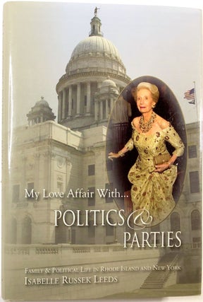 Item #C000024449 My Love Affair With...Politics & Parties: Family & Political Life in Rhode...