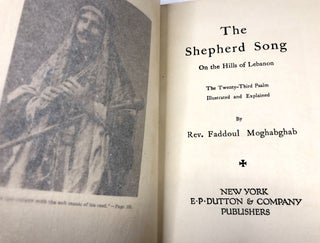 The Shepherd Song: On the Hills of Lebanon. The Twenty-Third Psalm Illustrated and Explained