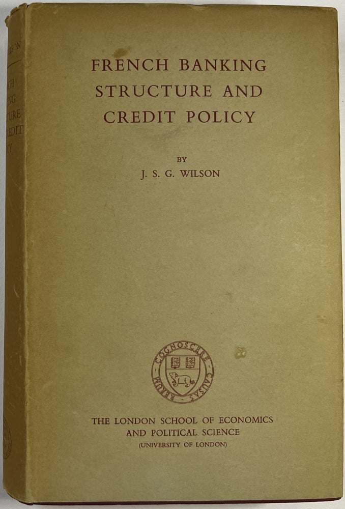 Item #C000024724 French banking Structure and Credit Policy. J. S. G. Wilson.