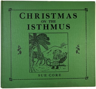Item #C000024791 Christmas on the Isthmus. Sue Core, Anne Cordts McKeown