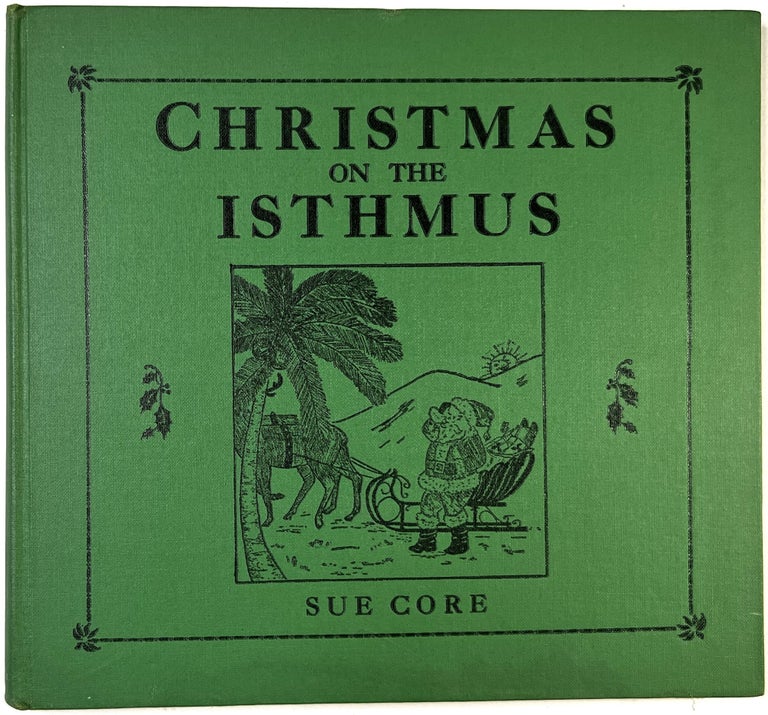 Item #C000024791 Christmas on the Isthmus. Sue Core, Anne Cordts McKeown.