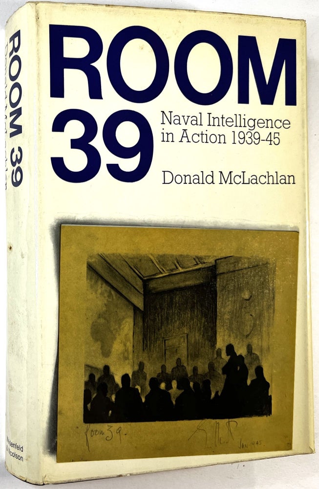 Item #C000024920 Room 39: Naval Intelligence in Action 1939-45. Donald McLachlan.