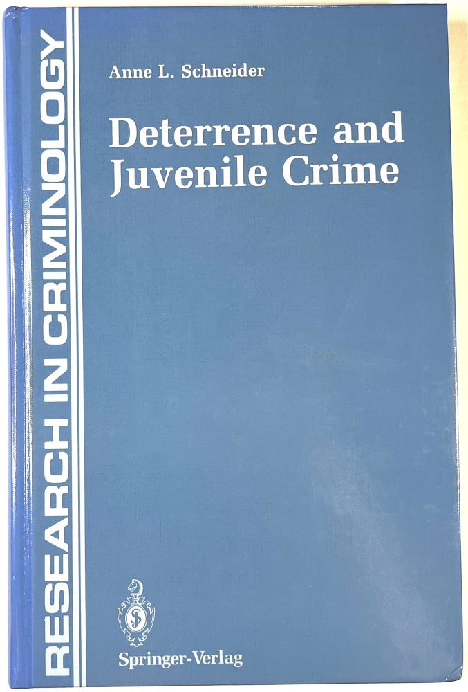 Item #C000024941 Deterrence and Juvenile Crime: Results from a National Policy Experiment. Anne L. Schneider.