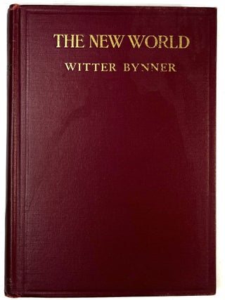Item #C000025035 The New World. Witter Bynner