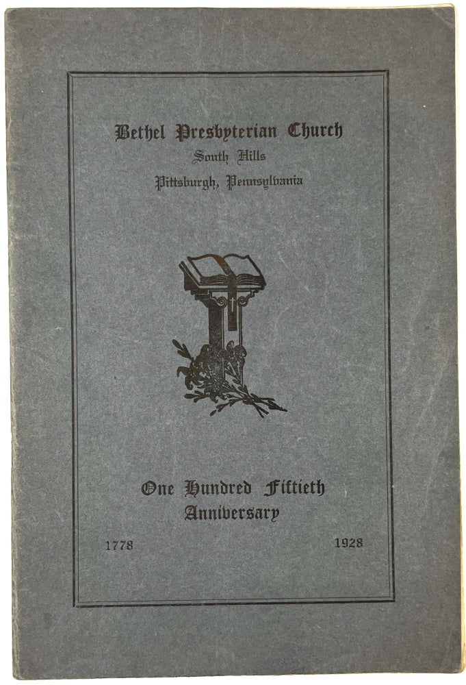 Item #C000025104 After One Hundred Fifty Years: Bethel Presbyterian Church One Hundred Fiftieth Anniversary, 1778-1928. Bethel Presbyterian Church.