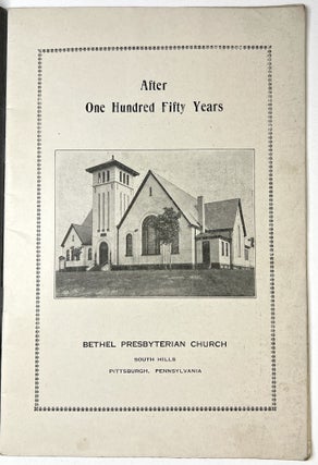 After One Hundred Fifty Years: Bethel Presbyterian Church One Hundred Fiftieth Anniversary, 1778-1928