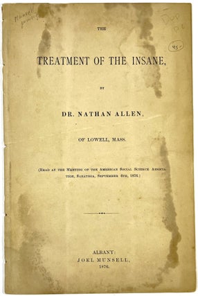 Item #C000025112 The Treatment of the Insane. Dr. Nathan Allen