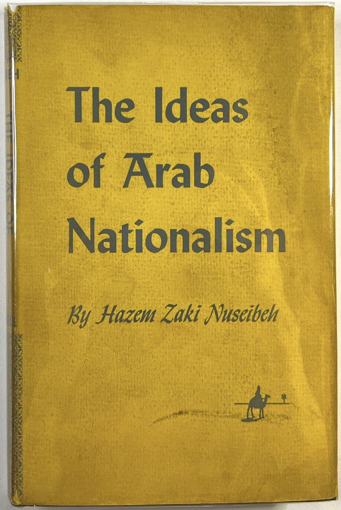 Item #C000025120 The Ideas of Arab Nationalism. Hazem Zaki Nuseibeh.