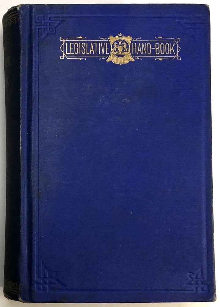 Item #C000025404 Smull's Legislative Hand Book: Rules and Decisions of the General Assembly of Pennsylvania - Legislative Directory together with Useful Political Statistics, List of Post Offices, County Officers, &c. John A. Smull.