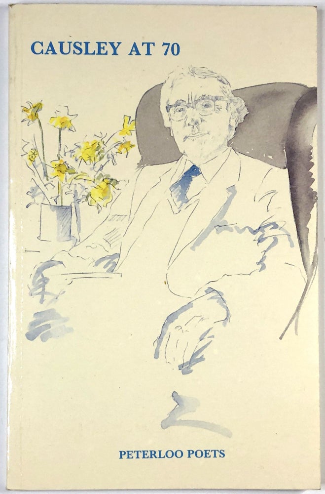 Item #C000025568 Causley at 70. Charles Causley, ed. Harry Chambers, Philip Larkin, Ted Hughes, Et. Al.