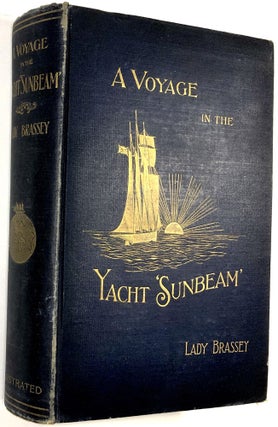 Item #C000025579 A Voyage in the Yacht 'Sunbeam', Our Home on the Ocean for Eleven Months. Anne...