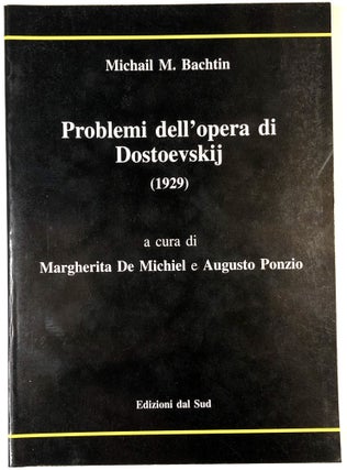 Item #C000025652 Problemi dell'Opera di Dostoevskij (1929). Michail M. Bachtin, Margherita de...