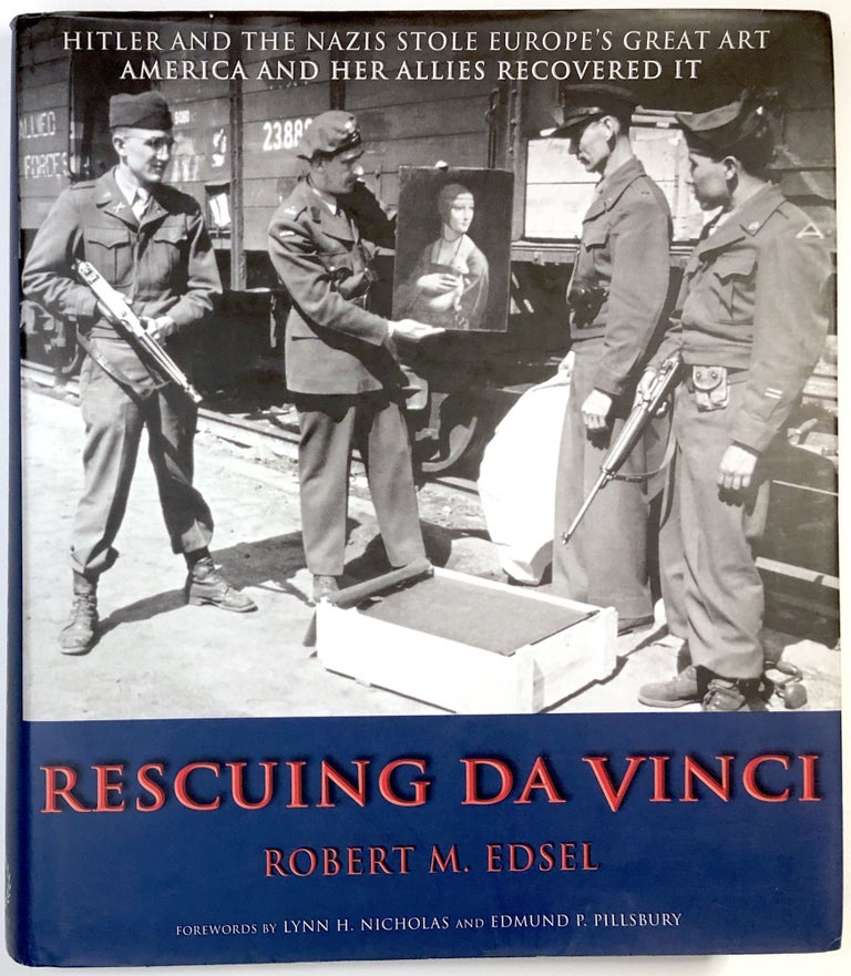 Item #C000025693 Rescuing Da Vinci: Hitler and the Nazis Stole Europe's Great Art, America and Her Allies Recovered It. Robert M. Edsel.