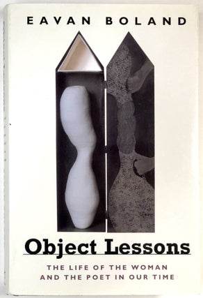 Item #C000025733 Object Lessons: The Life of the Woman and the Poet in Our Time. Eavan Boland