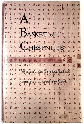 Item #C000025775 A Basket of Chestnuts: From the Miscellanea of Venantius Fortunatus. Venantius...