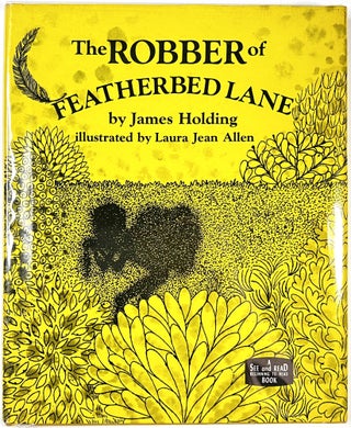 Item #C000025940 The Robber of Featherbed Lane, Inscribed by the Author (See and Read). James...