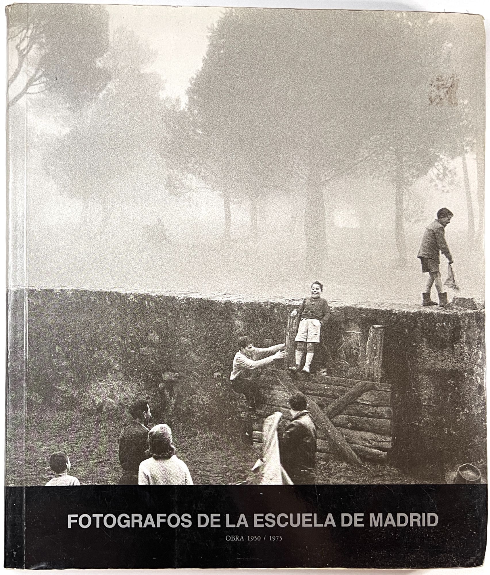 アート・デザイン・音楽 Photographers from the Madrid School Fotografos de la Escuela de Madrid: Obra 1950/1975 | n/a