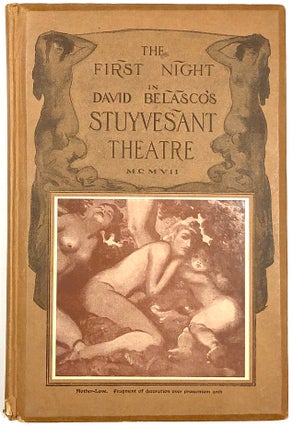 Item #C000026239 The First Night in David Belasco's Stuyvesant Theatre. David Belasco