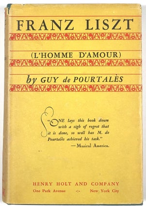 Item #C000026283 Franz Liszt ( L'Homme d'Amour). Guy De Pourtales, Eleanor Stimson Brooks, trans