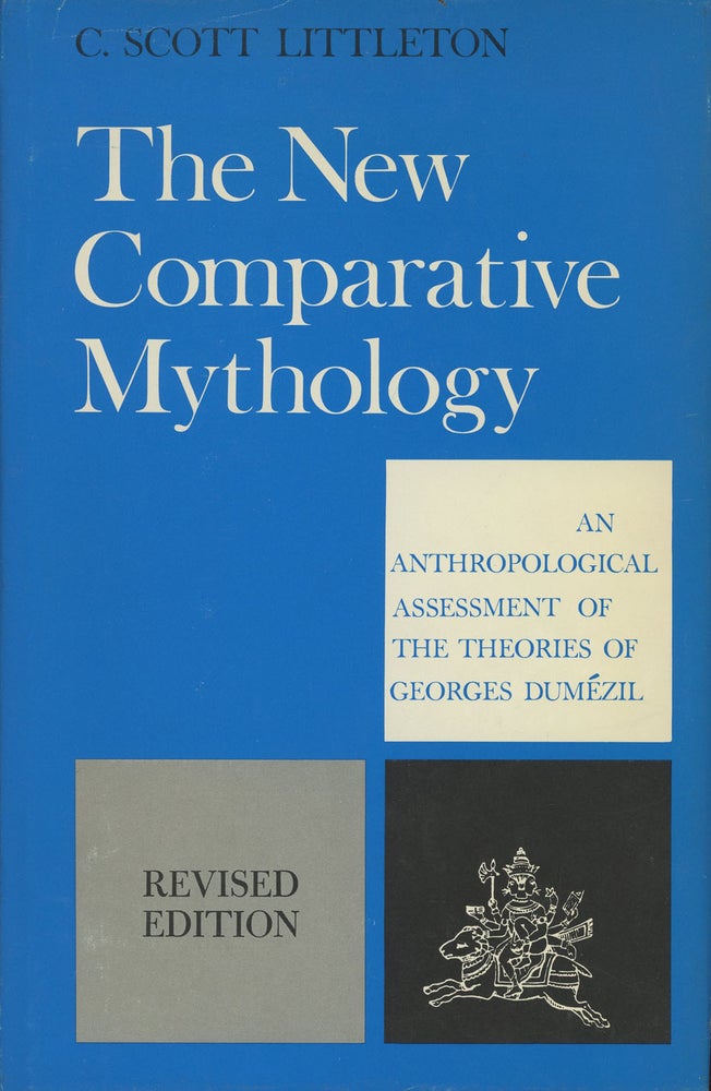 Item #C000026380 The New Comparative Mythology: An Anthropological Assessment of the Theories of Georges Dumezil. C. Scott Littleton.