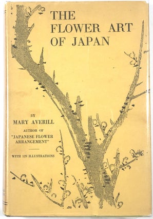 Item #C000026504 The Flower Art of Japan. Mary Averill, Kwashinsai Kiyokumei