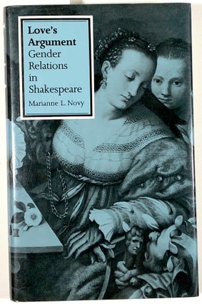 Item #C000026574 Love's Argument: Gender Relations in Shakespeare. Marianne Novy
