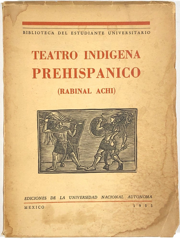 Item #C000026627 Teatro Indigena Prehispanico (Biblioteca del Estudiante Universitario 71). Rabinal Achi, Francisco Monterde.