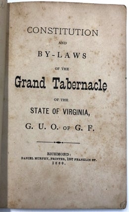 Item #C000026993 Constitution and By-Laws of the Grand Tabernacle of the State of Virginia, G. U....