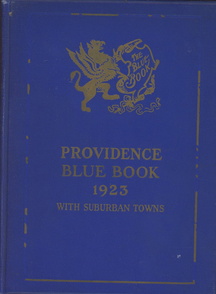 Item #C000027273 The Providence and Suburban Society Blue Book 1923: Containing the Names and Addresses of Prominent Residents Arranged Alphabetically and by Streets, Also Summer Residences, Ladies' Maiden Names, Club Membership and Other Valuable Social Information. n/a.