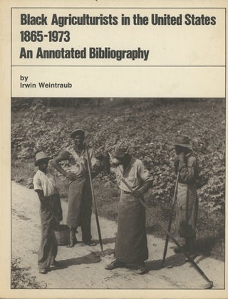 Item #C000027429 Black Agriculturists in the United States 1865-1973: An Annotated Bibliography...