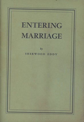 Item #C000027566 Entering Marriage. Sherwood Eddy