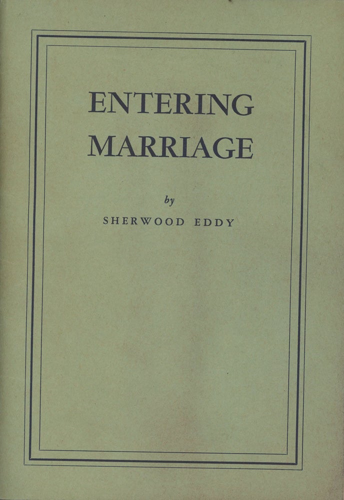 Item #C000027566 Entering Marriage. Sherwood Eddy.