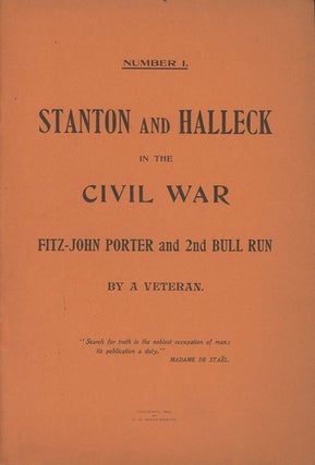 Item #C000027604 Stanton and Halleck in the Civil War, Fitz-John and 2nd Bull Run. A Veteran