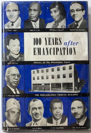 Item #C000028226 100 Years After Emancipation: (History of the Philadelphia Negro) 1787 to 1963....