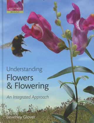 Item #C000028789 Understanding Flowers and Flowering: An Intergrated Approach. Beverly Glover