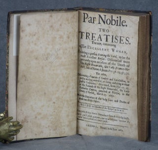Par Nobile. Two Treatises. The one, concerning the excellent woman, evincing a person fearing the Lord, to be the most excellent person: discoursed more privately upon occasion of the death of the Right Honourable, the Lady Frances Hobart ... The other, discovering a fountain of comfort and satisfaction, to persons walking with God, yet living and dying without sensible consolations: discovered ... at the funerals of the Right Honourable, the Lady Katharine Courten ... With the narratives of the holy lives and deaths of those two noble sisters. By J.C.D.D. late Minister of the Gospel in Norwich.